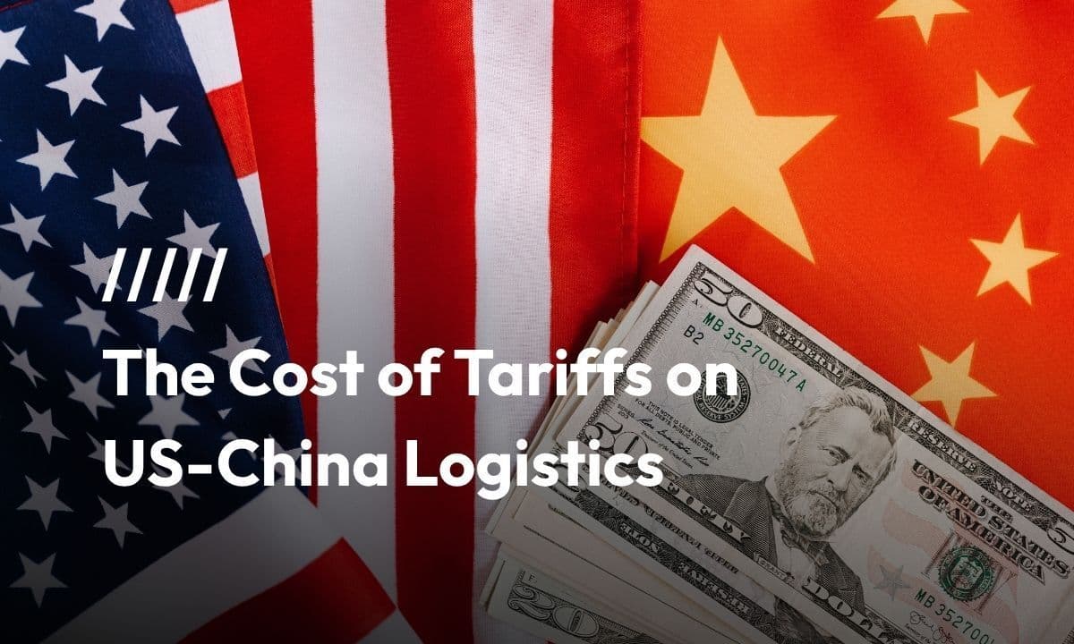 Trade Wars: The Cost of Tariffs on US-China Logistics