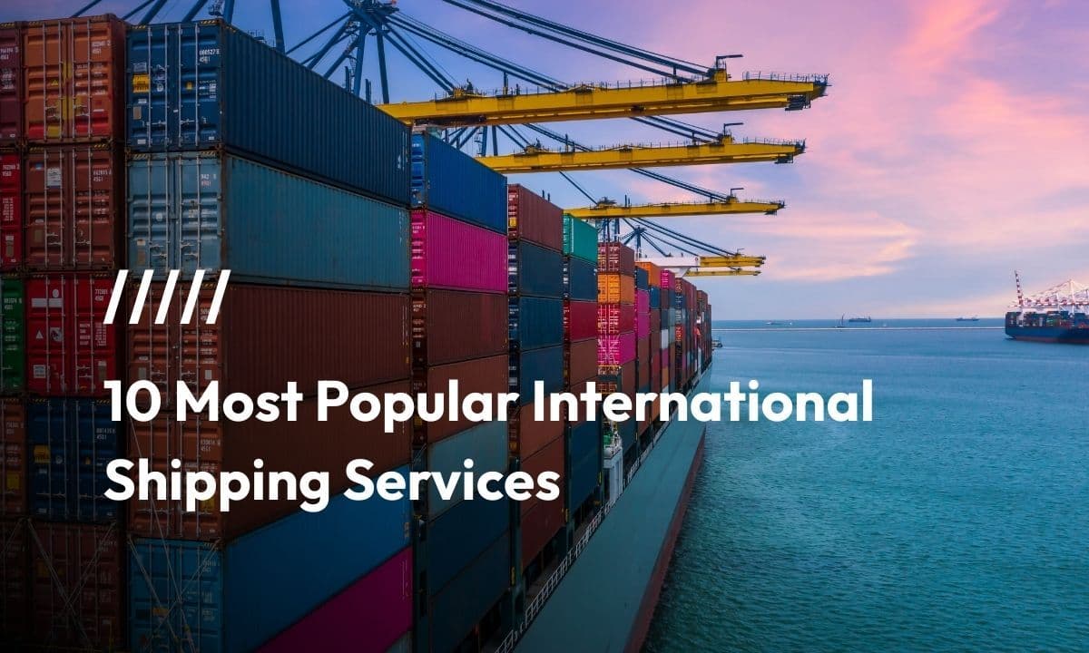 10 Most Popular International Shipping Services