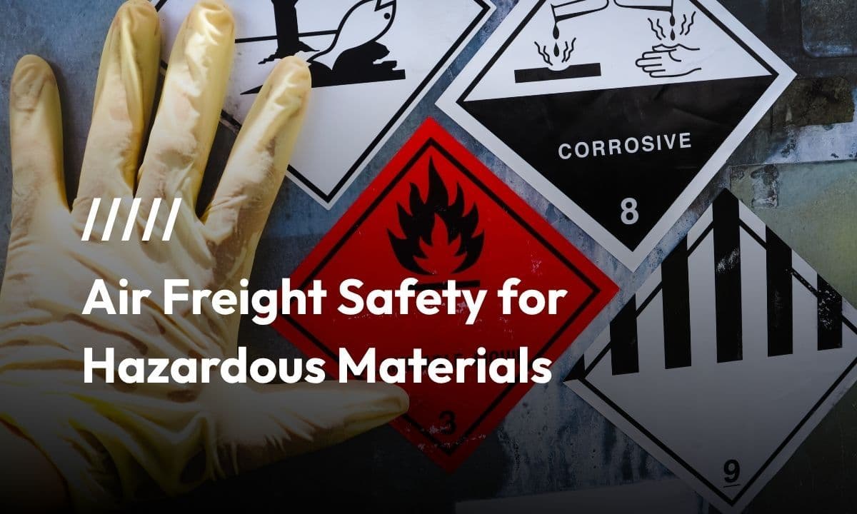 Air Freight Safety for Hazardous Materials