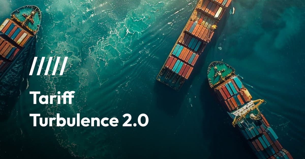 Tariff Turbulence 2.0: Why Agility Is the New Power Play in Global Trade