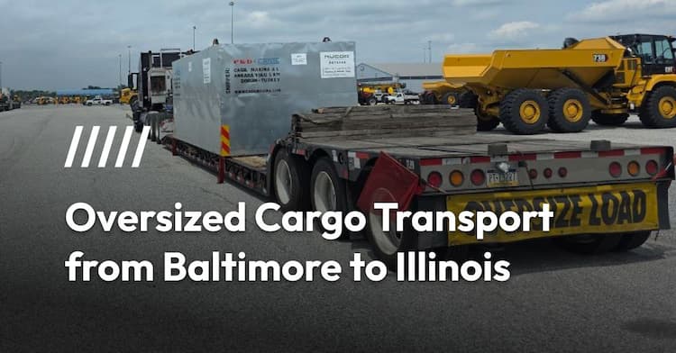 Beeontrade’s Oversized Cargo Transport from Baltimore to Illinois